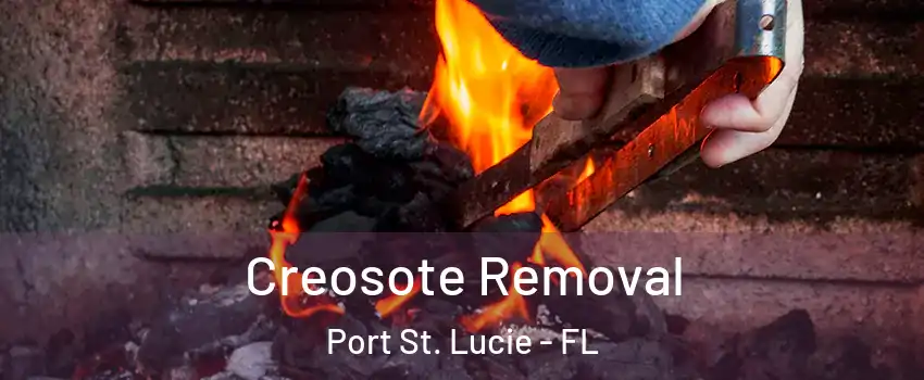  Creosote Removal Port St. Lucie - FL