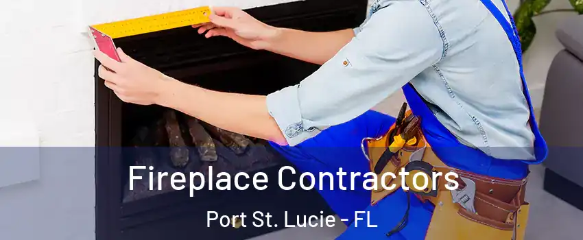  Fireplace Contractors Port St. Lucie - FL
