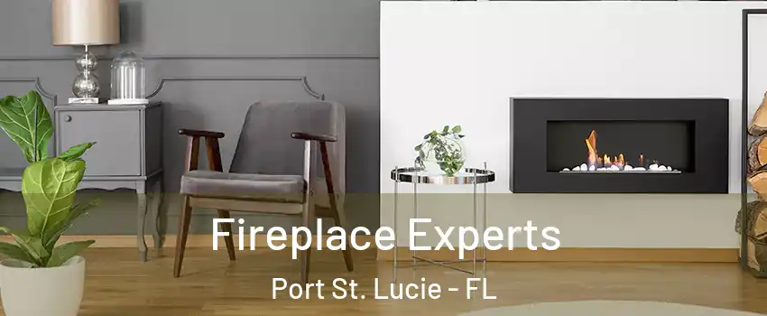  Fireplace Experts Port St. Lucie - FL