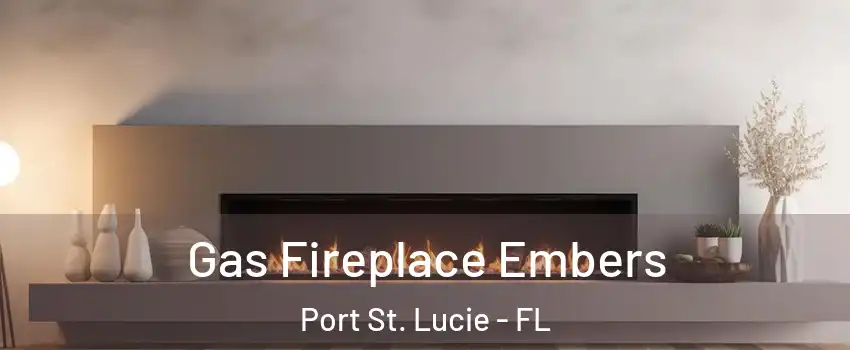  Gas Fireplace Embers Port St. Lucie - FL