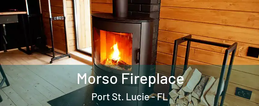  Morso Fireplace Port St. Lucie - FL
